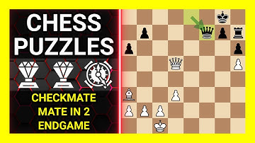 Chess Puzzles to Practice. Themes: Checkmate, Mate in 2, Endgame. Learn Chess