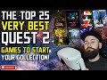 TOP 25 OCULUS QUEST 2 GAMES // The Best Quest 2 Games Everyone Should Own // Best Quest 2 Games