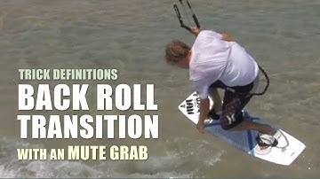 Back Roll Transition with a Mute Grab - Kitesurfing Trick Definition