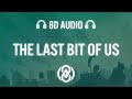 Dean lewis  the last bit of us lyrics  8d audio 