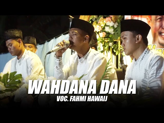 Wahdana Dana voc Fahmi Hawaij - An Nasyiin Al-Banjari class=
