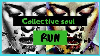 RUN - Collective Soul (Lyrics)