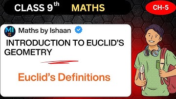 Introduction to Euclid’s Geometry - Definitions | Class 9 Maths Chapter 5