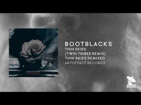 BOOTBLACKS: Thin Skies (Twin Tribes Remix) from THIN SKIES REMIXED #Artoffact