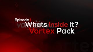 (NEW SERIES!) What's Inside It - Vortex Pack by Dan & Jazz (Episode 1)