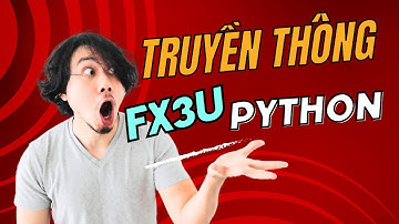 FX3U | Truyền Thông RS485 MODBUS Với PYTHON Siêu Chi Tiết