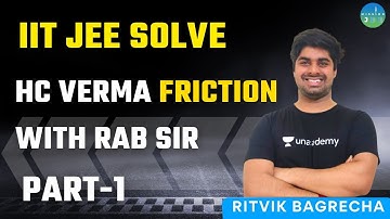 IITJEE Solve HC Verma Friction with RAB Sir | Part-1 | Mission JEE | Ritvik Bagrecha