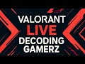 Valorant Live - New Update....  | #valorant #riotgames #decodinggamerz #live