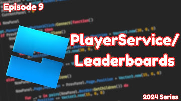 PlayerService/Leaderstats: Roblox Studio Beginner Series Episode 9 (2024-25)