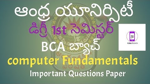 Andhra University Degree 1st Semester | BCA | COMPUTER FUNDAMENTAL Subject Important questions paper