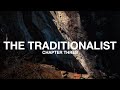 The traditionalist  chapter three