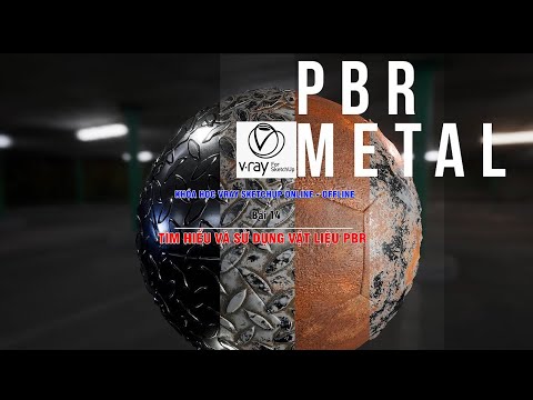 Bài 14_60 Phút_Tìm hiểu và sử dụng vật liệu PBR-Vray Sketchup