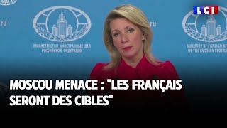 Moscou Menace Les Français Seront Des Cibles