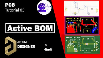 Part-05 Active BOM, PCB Design Tutorial  For Beginners (Altium v20) In Hindi