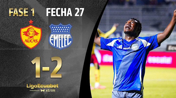 FULL RECAP: SD AUCAS 1-2 EMELEC | ECUABET LEAGUE SERIE A - MATCHDAY 27