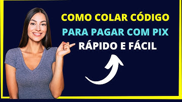 COLAR CÓDIGO PARA PAGAR COM PIX - Veja como colar código para pagar com pix