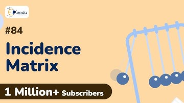 Incidence Matrix and Reduced Incidence Matrix | Graph Theory | Circuit Theory and Networks in EXTC