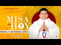 Misa de Hoy Martes 15 de Febrero de 2022 con el Padre Marcos Galvis
