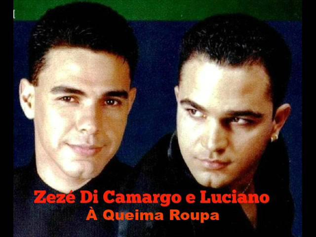 Zezé Di Camargo & Luciano - A Queima Roupa