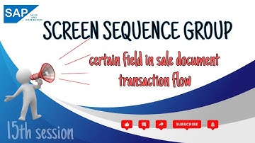 screen sequence group in sap || certain field in sale document || transaction flow |