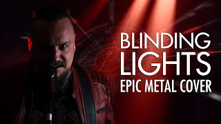 Video thumbnail of "Blinding Lights | Epic Metal Cover by Skar"