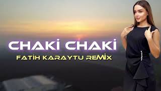 Chaki Chaki - Elvin Pro Remix / Yeni 2023 \
