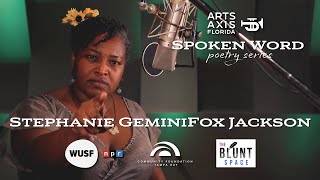 Stephanie GeminiFox Jackson - Spoken Word Poetry