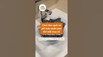 Cách làm sạch và giữ màu quần jean khi mới mua về #chamnha #shorts #meovat