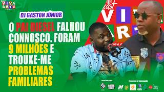 PAI DIESEL LET ME DOWN, IT WAS 9 MILLION AND IT BROUGHT ME FAMILY PROBLEMS - DJ GASTON JUNIOR