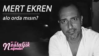 Alo Ordamısın - Mert Ekren 1999 / Nostaljik Nağmeler