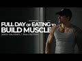 Full day of eating to build muscle  2024 bulk 