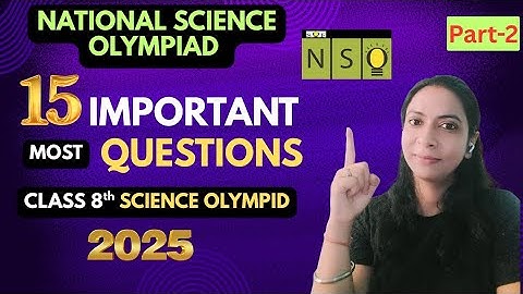 Class 8 NSO 2025-26 Practice Questions| Part -2| SOF 2025 | Science Olympiad Questions #nso