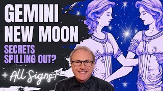 Gemini New Moon - Secrets Spilling Out? + All Signs!