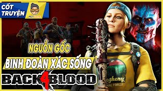 Cốt Truyện Game: Back 4 Blood - Khám phá nguồn gốc của Binh Đoàn Xác Sống | Mọt Game
