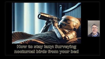 Carlos Abrahams: How to Stay Lazy: Surveying Nocturnal Birds While Staying in Bed