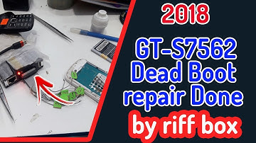 Samsung GT-S7562 Dead Boot repair Done by riff box