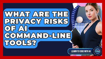 What Are The Privacy Risks Of AI Command-line Tools? - Learning To Code With AI