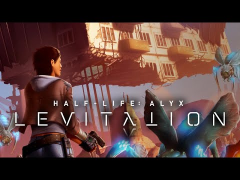 Half-Life Alyx: Levitation - Launch Trailer