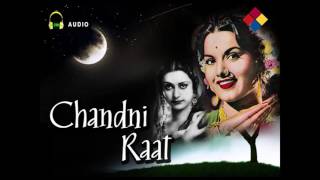 Chandani rat hai, haaye kya bat ha chandni raat 1949 halyrics of hai -
चाँदनी रात है, हाय क्य...