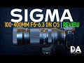 Sigma 100-400mm F5-6.3 DN OS Review | 4K