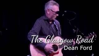 The  Glasgow Road - Dean Ford - Live Performance June 1, 2016 chords