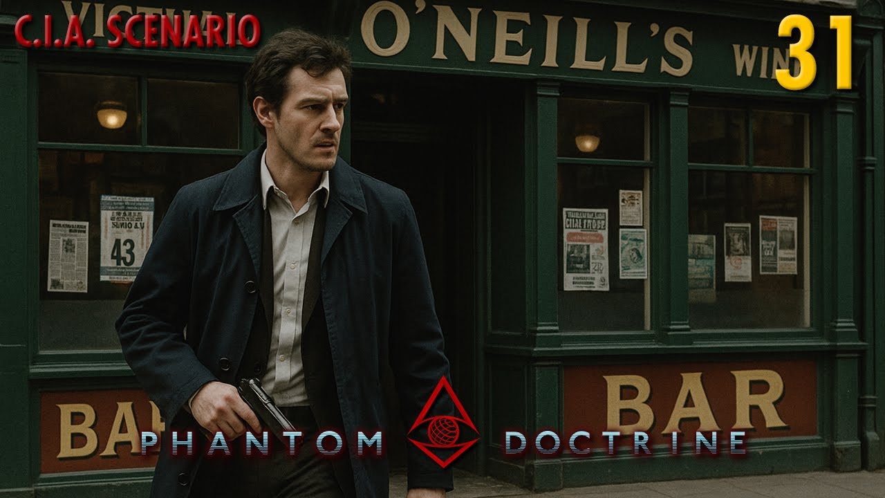 Double Mission in Dublin & USSR // Phantom Doctrine: CIA // HARD Difficulty // Cold War // 31