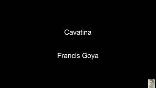 Cavatina (Francis Goya) BT