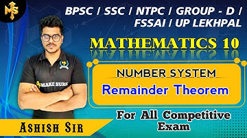 Mathematics | NUMBER SYSTEM - Remainder Theorem | Lecture 10 | Ashish Sir | Make Sure