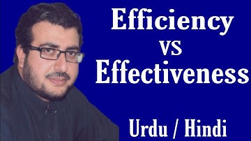 Difference between Efficiency and Effectiveness in Urdu/Hindi