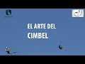 EL ARTE DEL CIMBEL (CIMBELEROS ARTESANOS) Documental por Iberalia / 2018