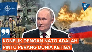 Putin: Konflik dengan NATO adalah Pintu Perang Dunia Ketiga