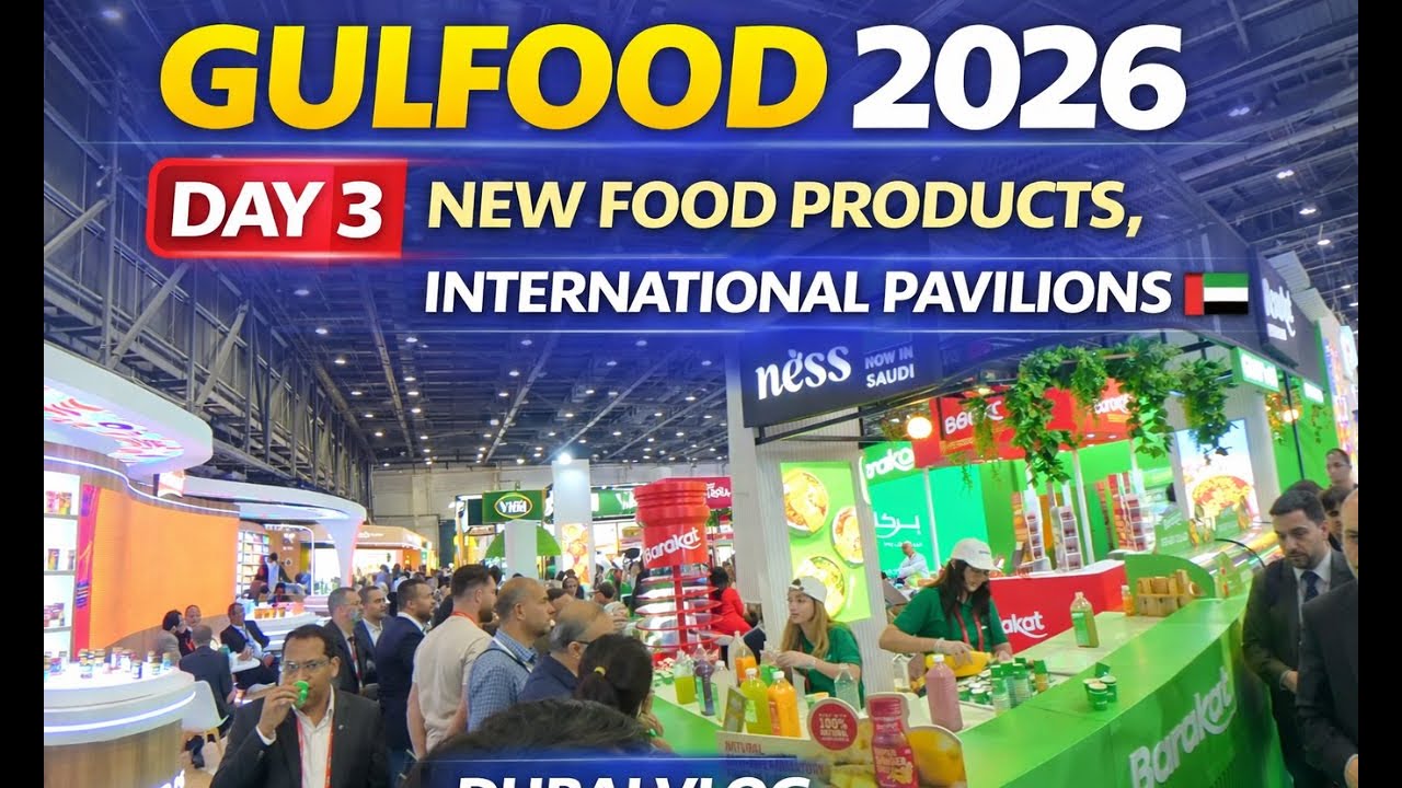 Gulfood 2026 Day 3 | New Food Products, International Pavilions | Dubai Vlog