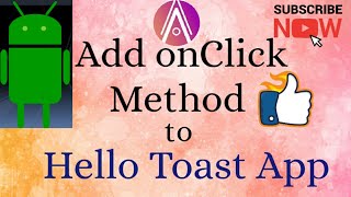 Task 2.4.How to add onClick method to Hello Toast App.