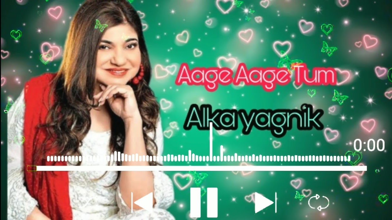 Alka yagnik aage aage tum